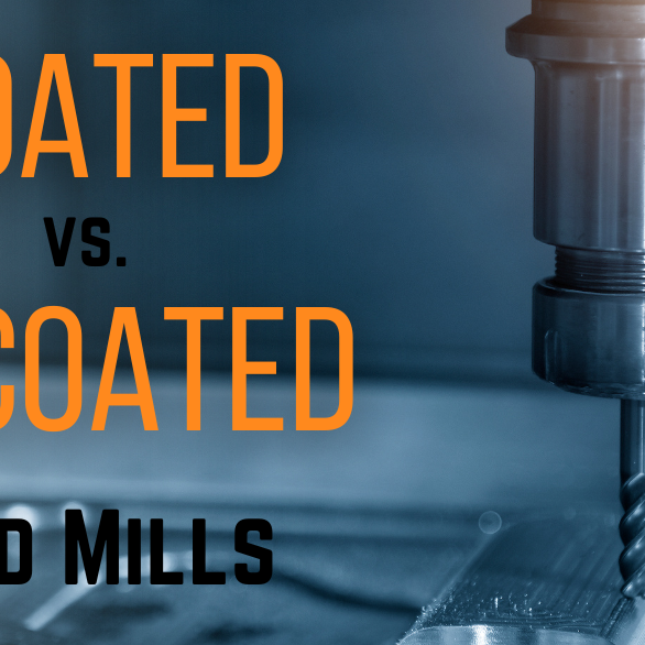 Coated vs. Uncoated End Mills